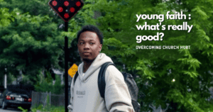 Acceptance and Empathy: Understanding the Unique Challenges Young People Face in the Church