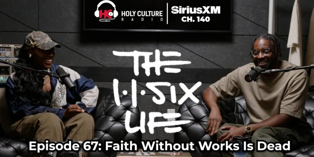 The 116 Life Ep 67 Faith without works is dead thumbnail