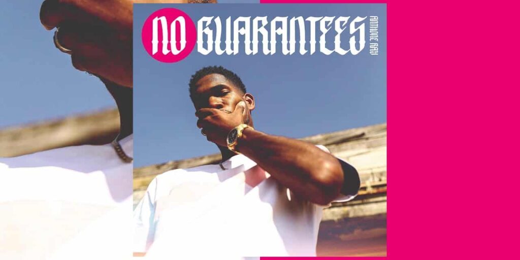 listen-anthone-ray-no-guarantees