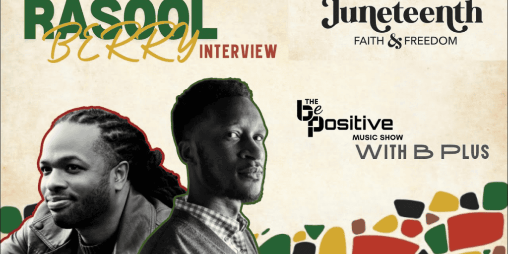 B Plus Rasool Berry web pic Juneteenth